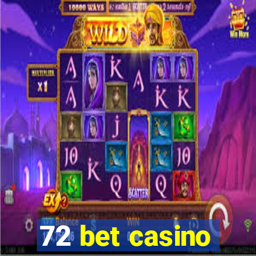 72 bet casino